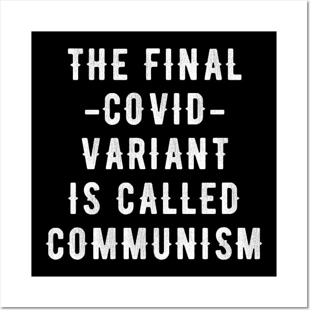 The Final C.ovid Variant Is Called Communism Wall Art by Retro Vintage